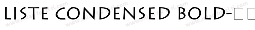 Liste Condensed Bold字体转换